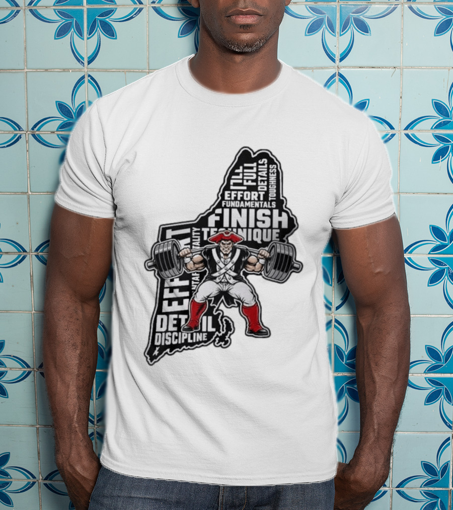 Patriots Weight Room Effort Discipline Finish Technique Toughness T-Shirt