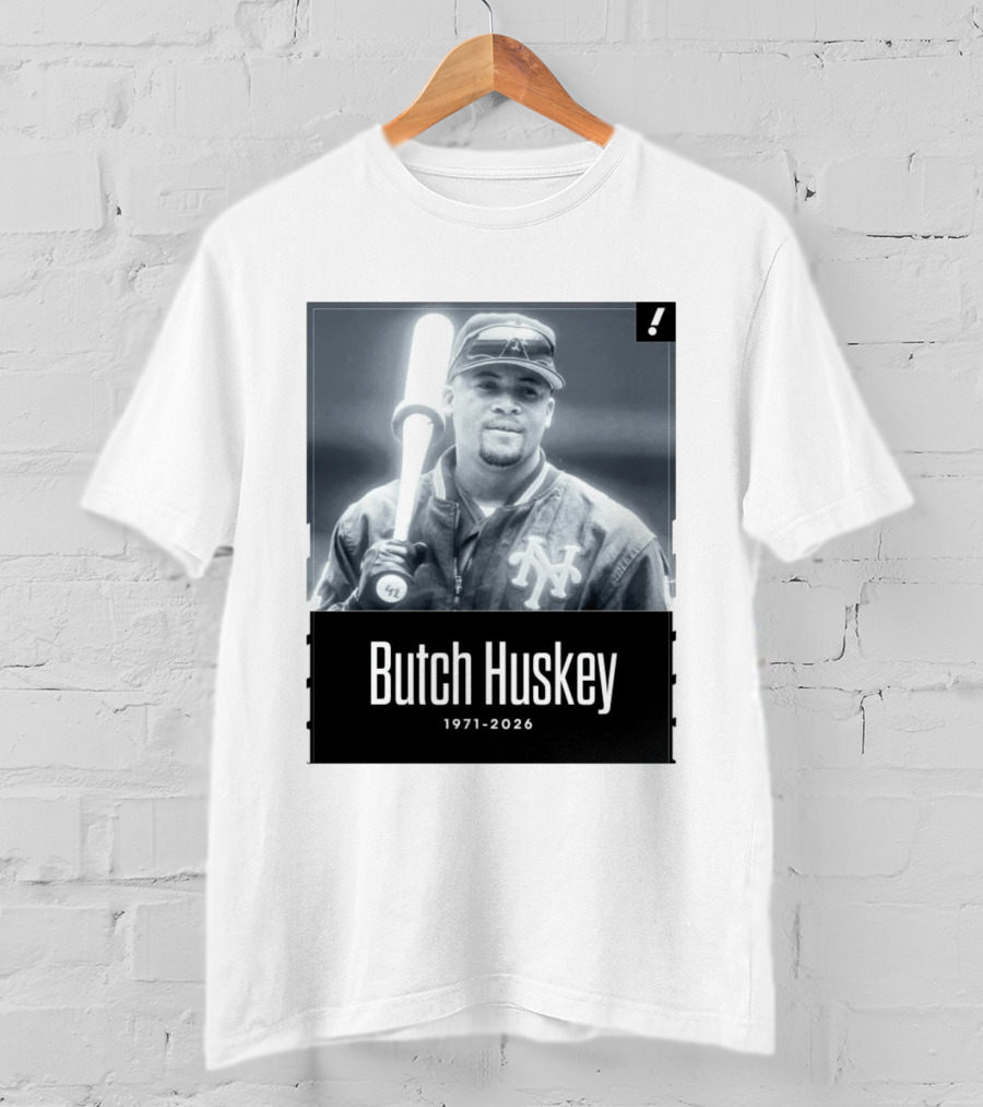 Sad News In The Baseball World As Former Met Butch Huskey Has Passed Away At The Age Of 54 T-Shirt