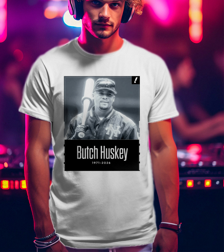 Sad News In The Baseball World As Former Met Butch Huskey Has Passed Away At The Age Of 54 T-Shirt