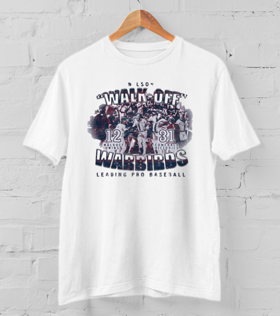 Wilson Warbirds Walk Off 12 Walkoff Wins And 31 Comeback Victories T-Shirt