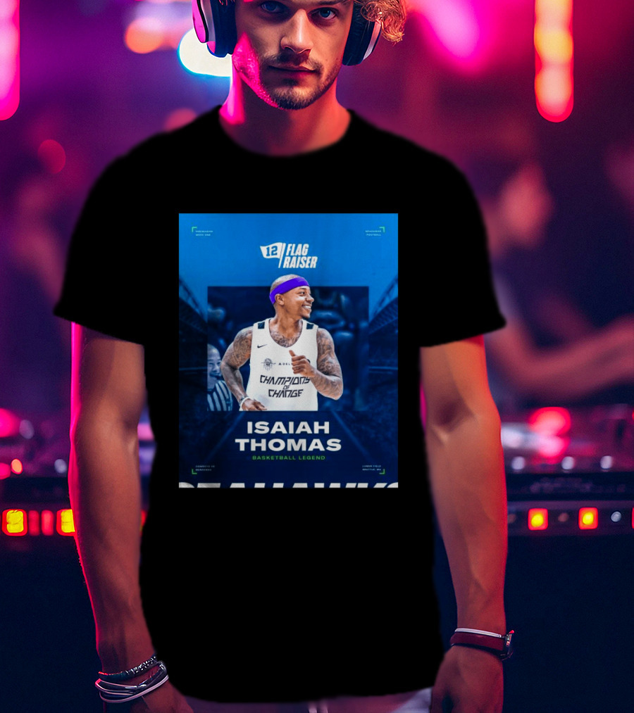 Isaiah Thomas 12 Flag Raiser Champions Of Change Basketball Legend T-Shirt