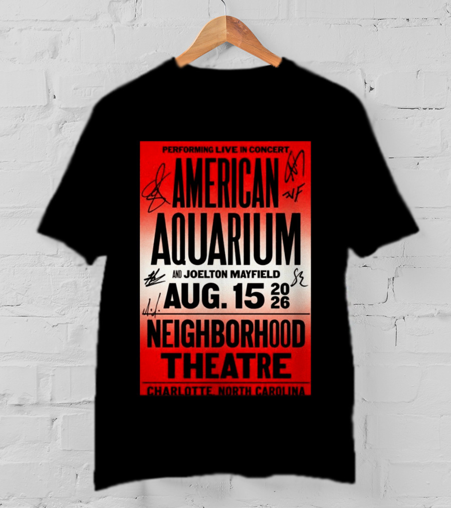 American Aquarium And Joelton Mayfield Performing Live August 15 2026 Neighborhood Theatre Charlotte NC Concert T-Shirt