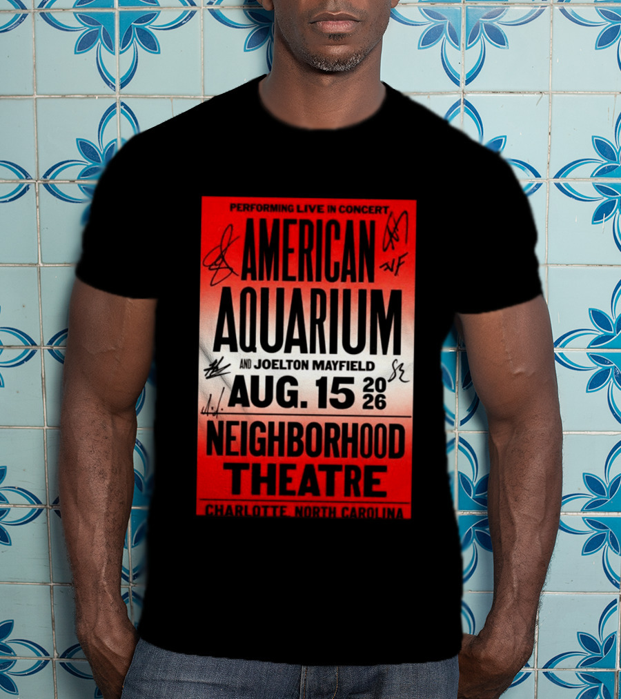 American Aquarium And Joelton Mayfield Performing Live August 15 2026 Neighborhood Theatre Charlotte NC Concert T-Shirt