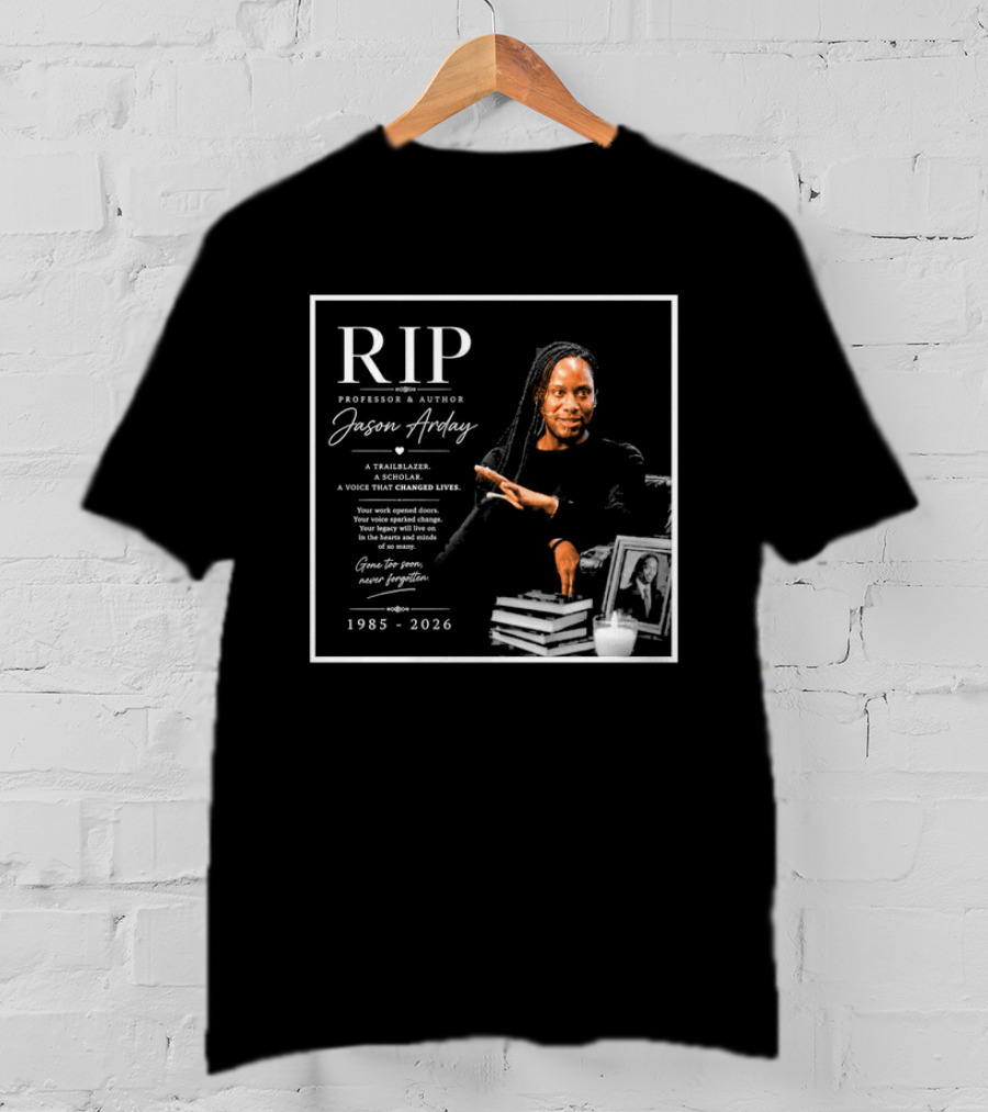RIP Professor Author Jason Arday 1985 2026 Memory Legacy T-Shirt