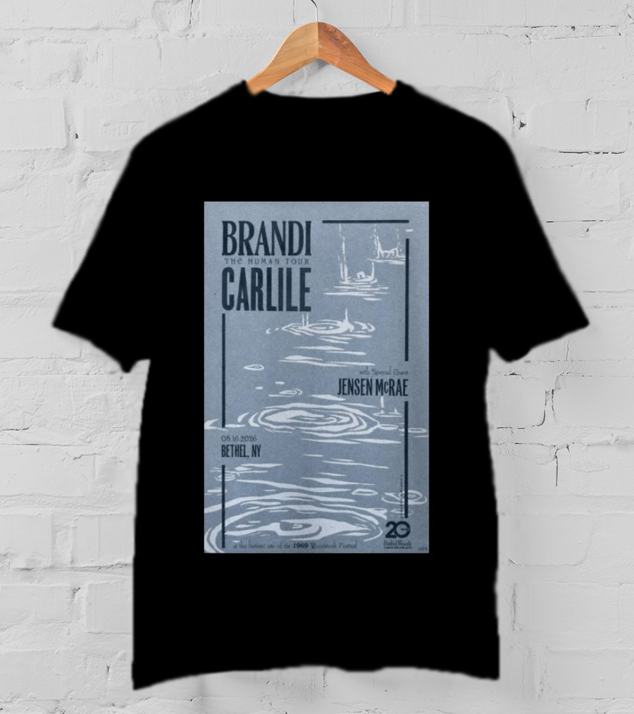 Brandi Carlile The Human Tour August 16 2026 Bethel Ny With Special Guest Jensen Mcrae Woodstock 20 Years Bethelwoods 1969 T-Shirt