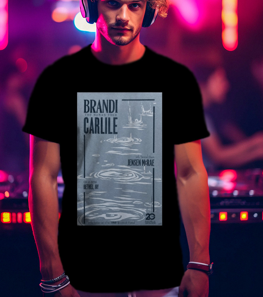 Brandi Carlile The Human Tour August 16 2026 Bethel Ny With Special Guest Jensen Mcrae Woodstock 20 Years Bethelwoods 1969 T-Shirt