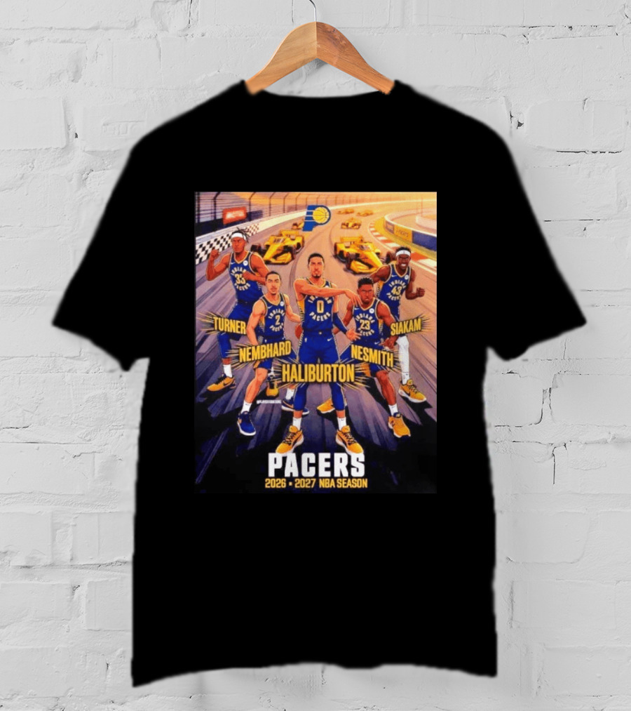 Pacers 2026 2027 NBA Season Haliburton Siakam Turner Nembhard Nesmith Indy Racing T-Shirt