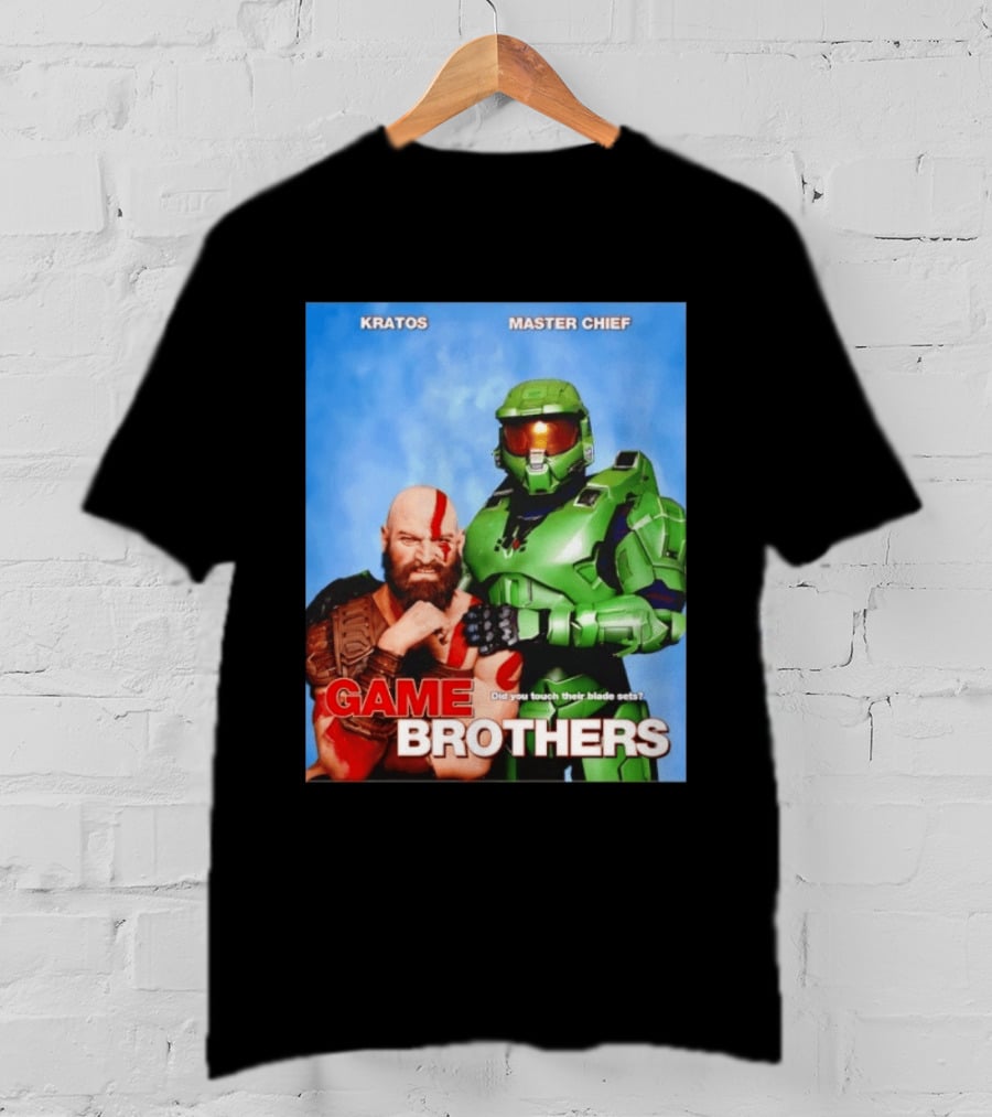Kratos Master Chief Game Brothers Did You Touch Their Blade Sets T-Shirt