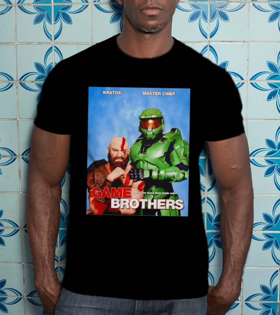 Kratos Master Chief Game Brothers Did You Touch Their Blade Sets T-Shirt