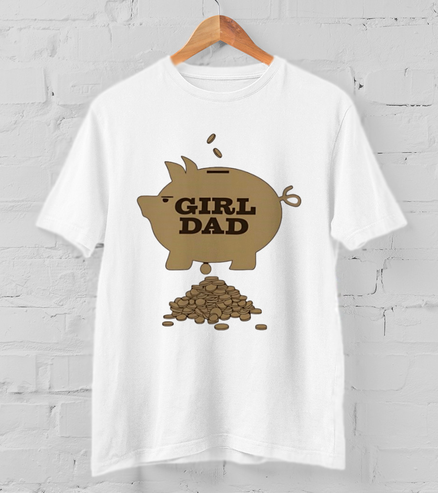 Girl Dad Piggy Bank T-Shirt