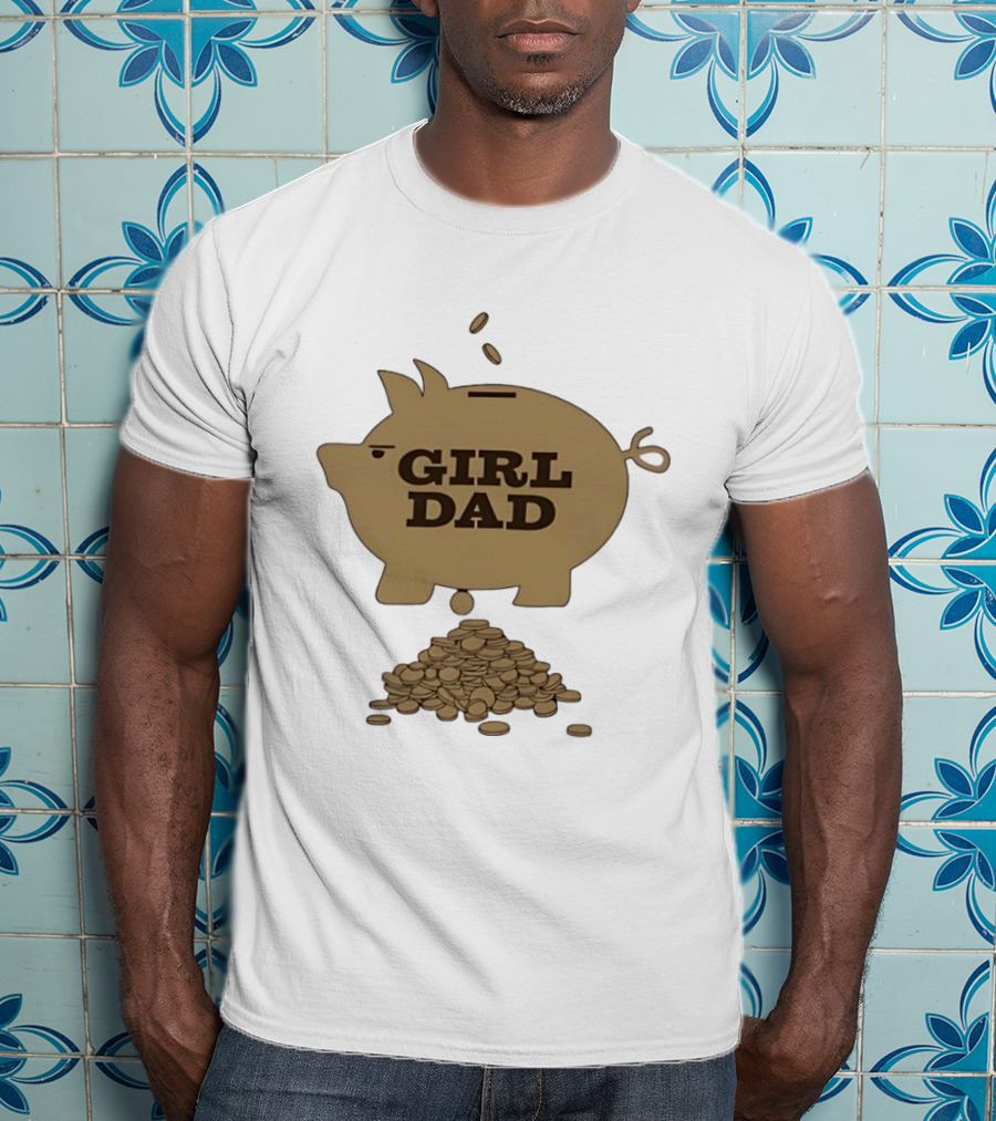 Girl Dad Piggy Bank T-Shirt