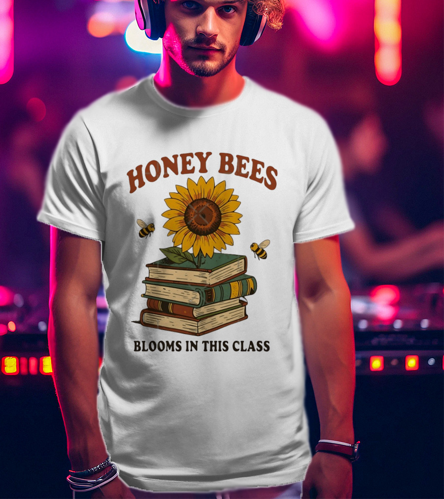 Honey Bees Blooms In This Class Sunflower And Books T-Shirt