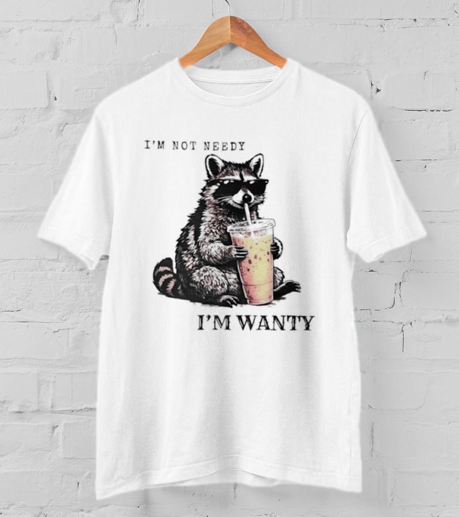 Im Not Needy Wanty Raccoon Wearing Black Sunglasses Drinking Iced Beverage T-Shirt