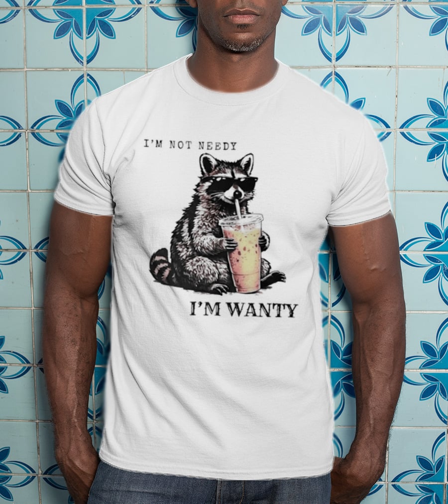 Im Not Needy Wanty Raccoon Wearing Black Sunglasses Drinking Iced Beverage T-Shirt