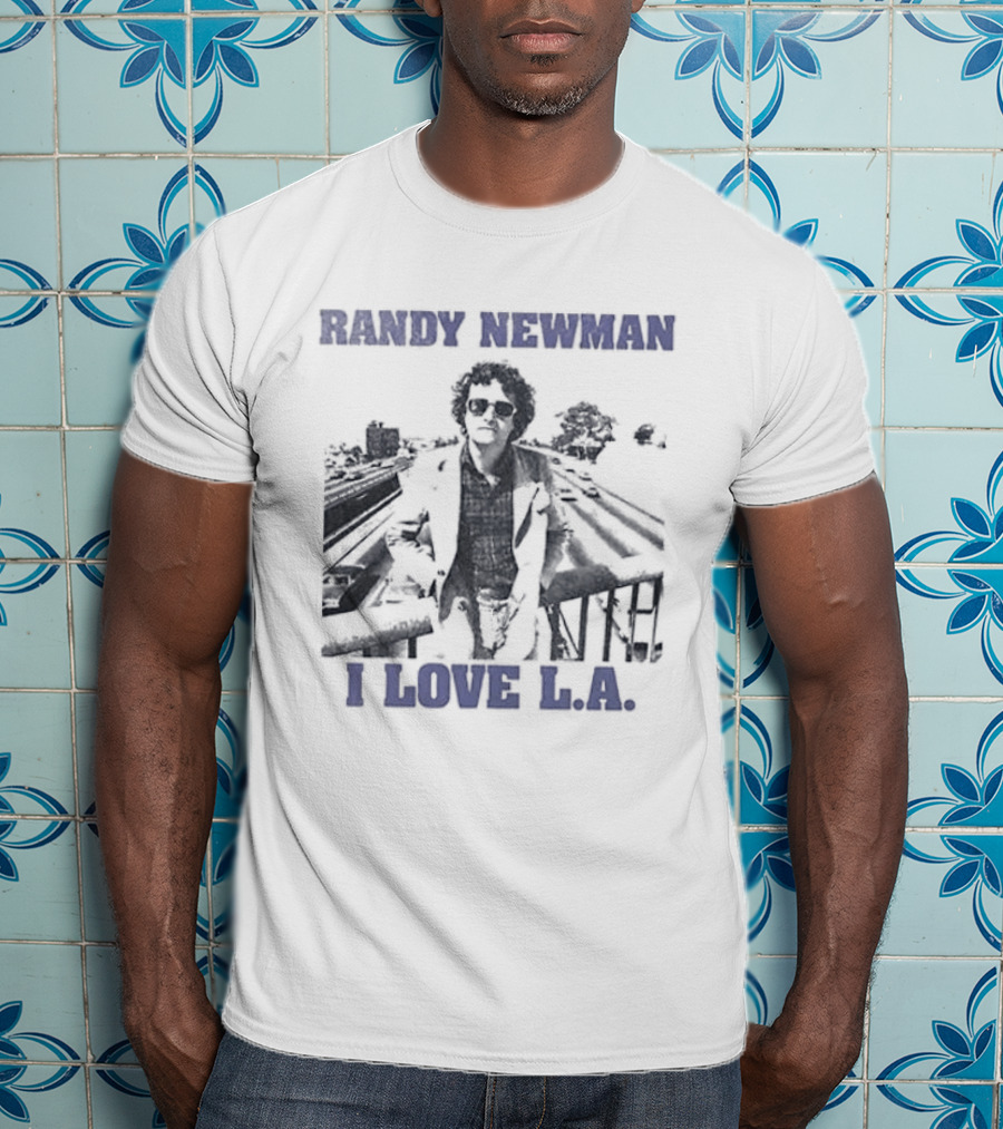 Los Angeles Dodgers Randy Newman I Love LA We Love It T-Shirt