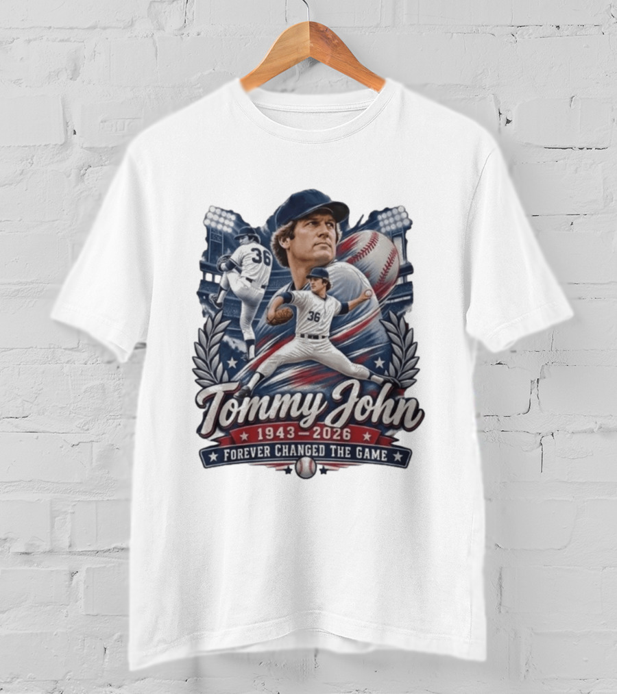 Tommy John 1943 2026 Baseball Legend Forever Changed The Game T-Shirt