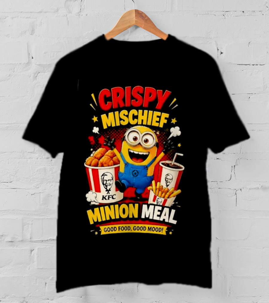 Crispy Mischief Minion Meal KFC Good Food Good Mood T-Shirt