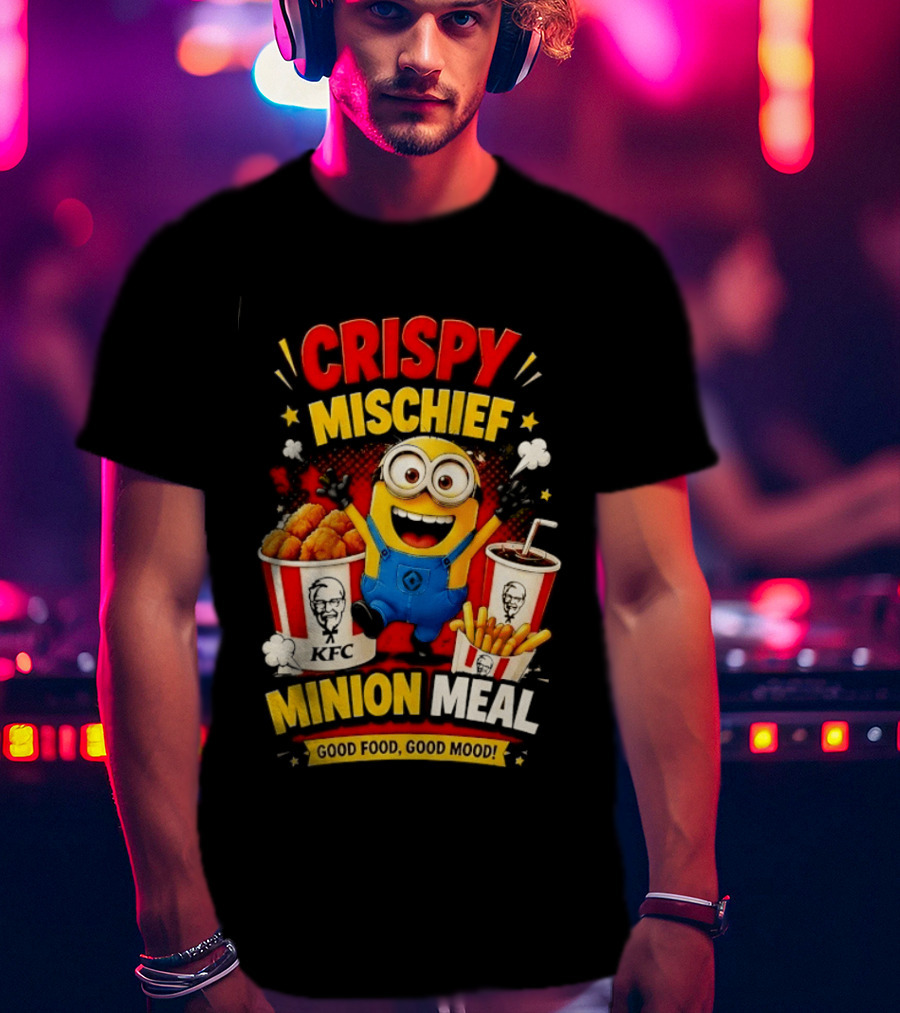 Crispy Mischief Minion Meal KFC Good Food Good Mood T-Shirt
