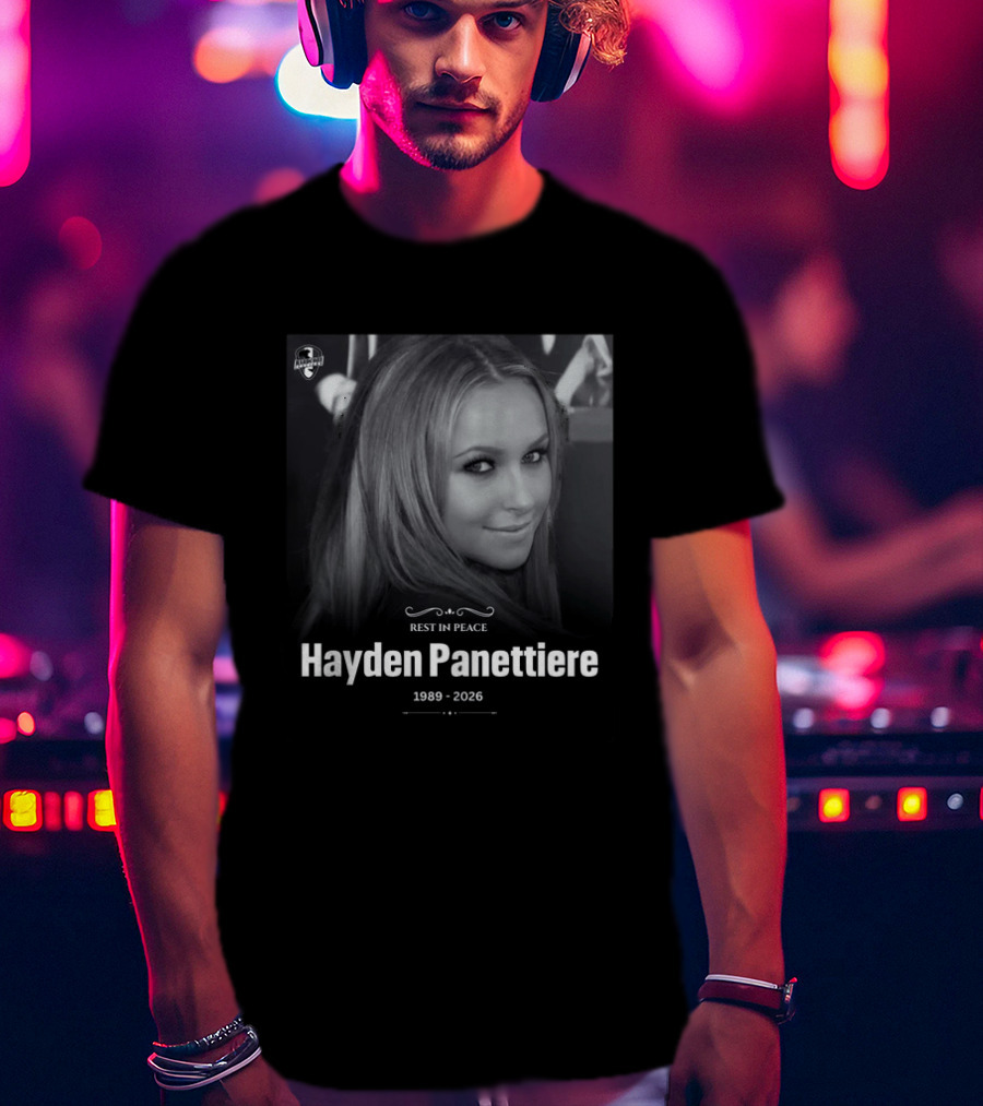 Rest In Peace Hayden Panettiere 1989 2026 Memorial T-Shirt