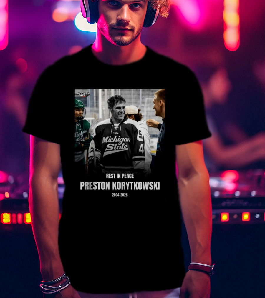 Rest In Peace Preston Korytkowski 2004 2026 Michigan State Hockey T-Shirt
