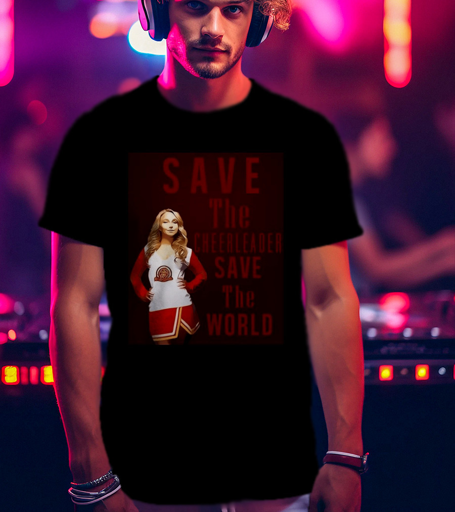 Save The Cheerleader Save The World T-Shirt