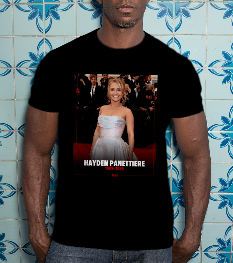 Hayden Panettiere Has Died At 36 1989 2026 T-Shirt