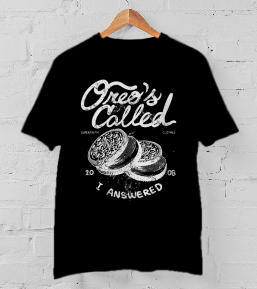 Superfresh Clothes Store Oreo's Called Street Black I Answered 2008 T-Shirt