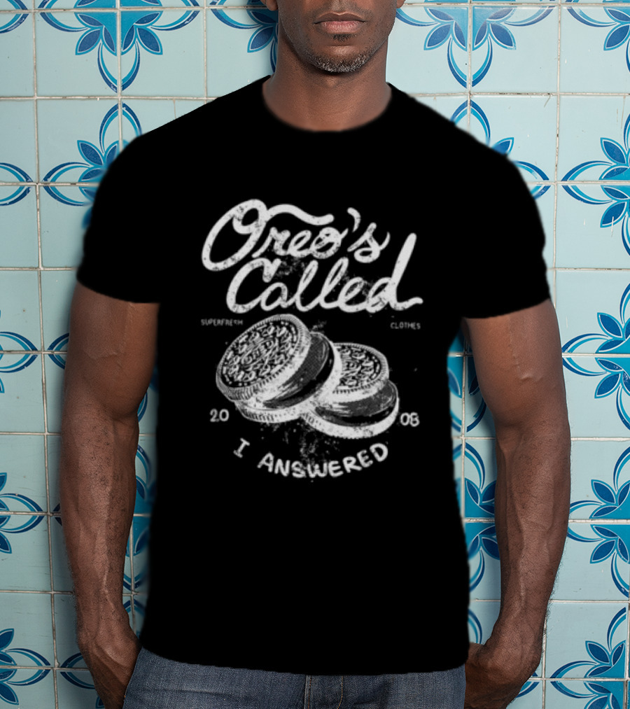 Superfresh Clothes Store Oreo's Called Street Black I Answered 2008 T-Shirt