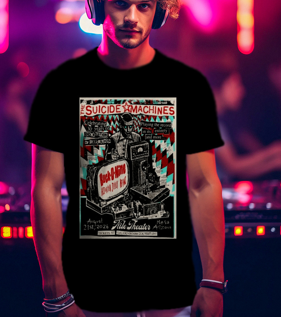 The Suicide Machines Celebrating 30 Years Destruction By Definition Nile Theater Mesa AZ Aug 21 2026 Buck O Nine Assorted Jelly Beans T-Shirt