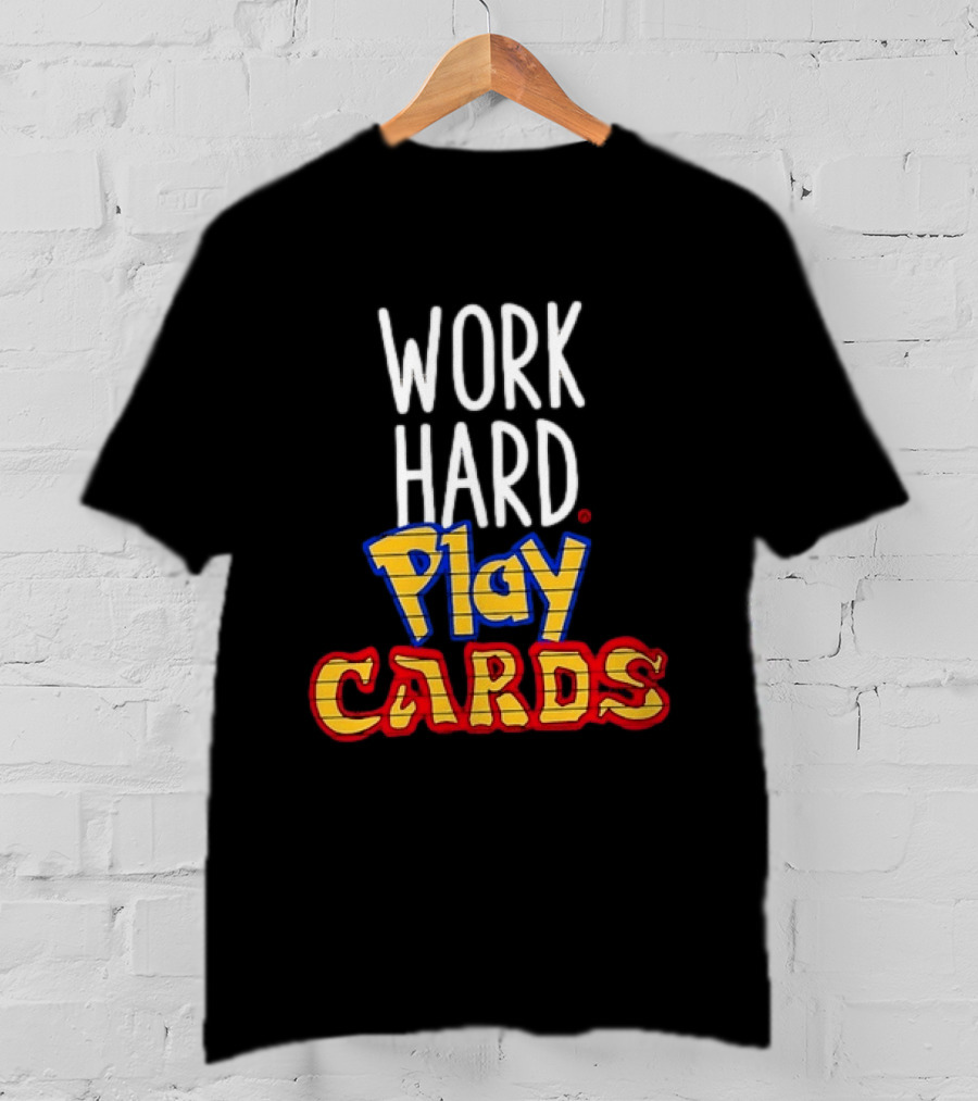 Work Hard Play Cards Retro Style Card Games Fun T-Shirt