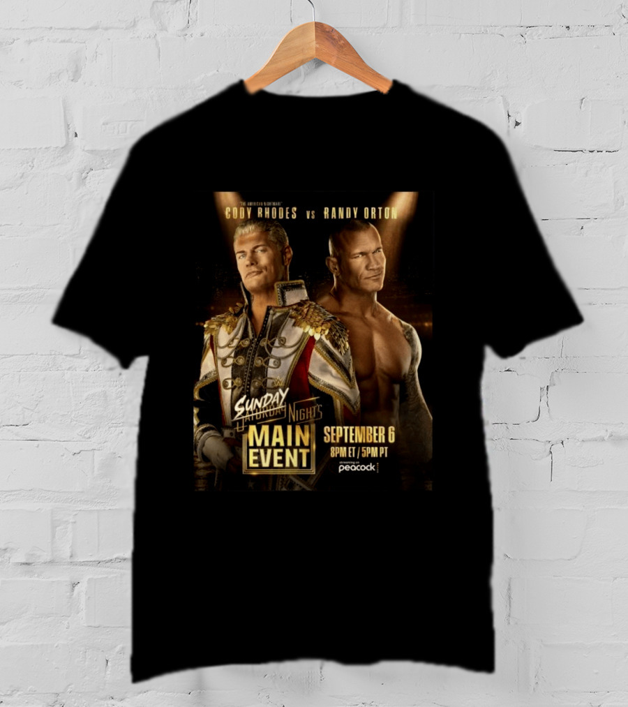 Cody Rhodes Vs Randy Orton Main Event September 6 Peacock T-Shirt