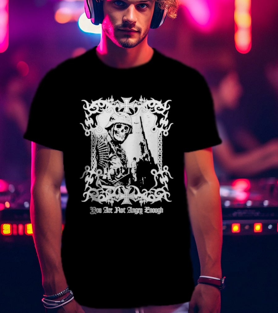 You Are Not Angry Enough Skeleton Soldier Helmet And Rifle Star Motif T-Shirt