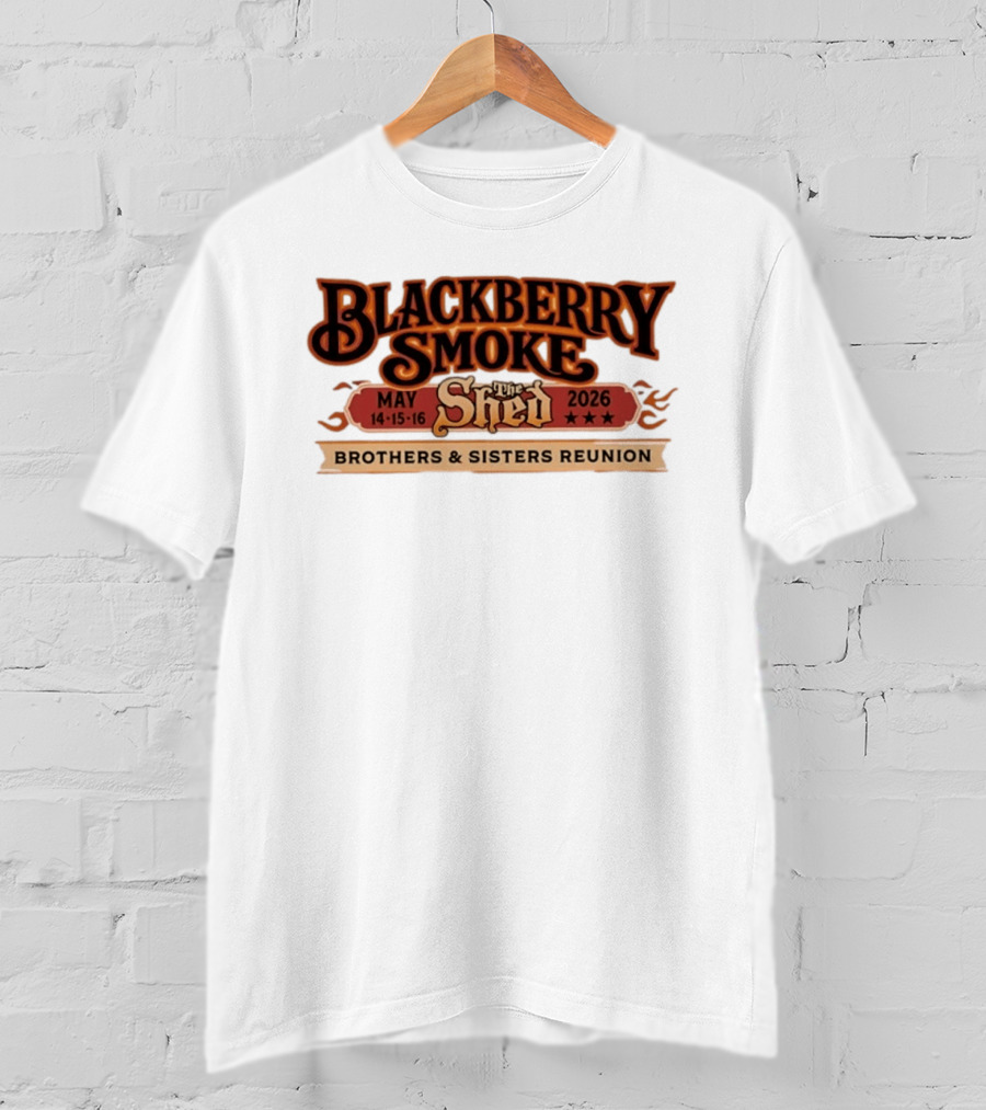 Blackberry Smoke May 14 16 2026 The Shed Brothers And Sisters Reunion T-Shirt