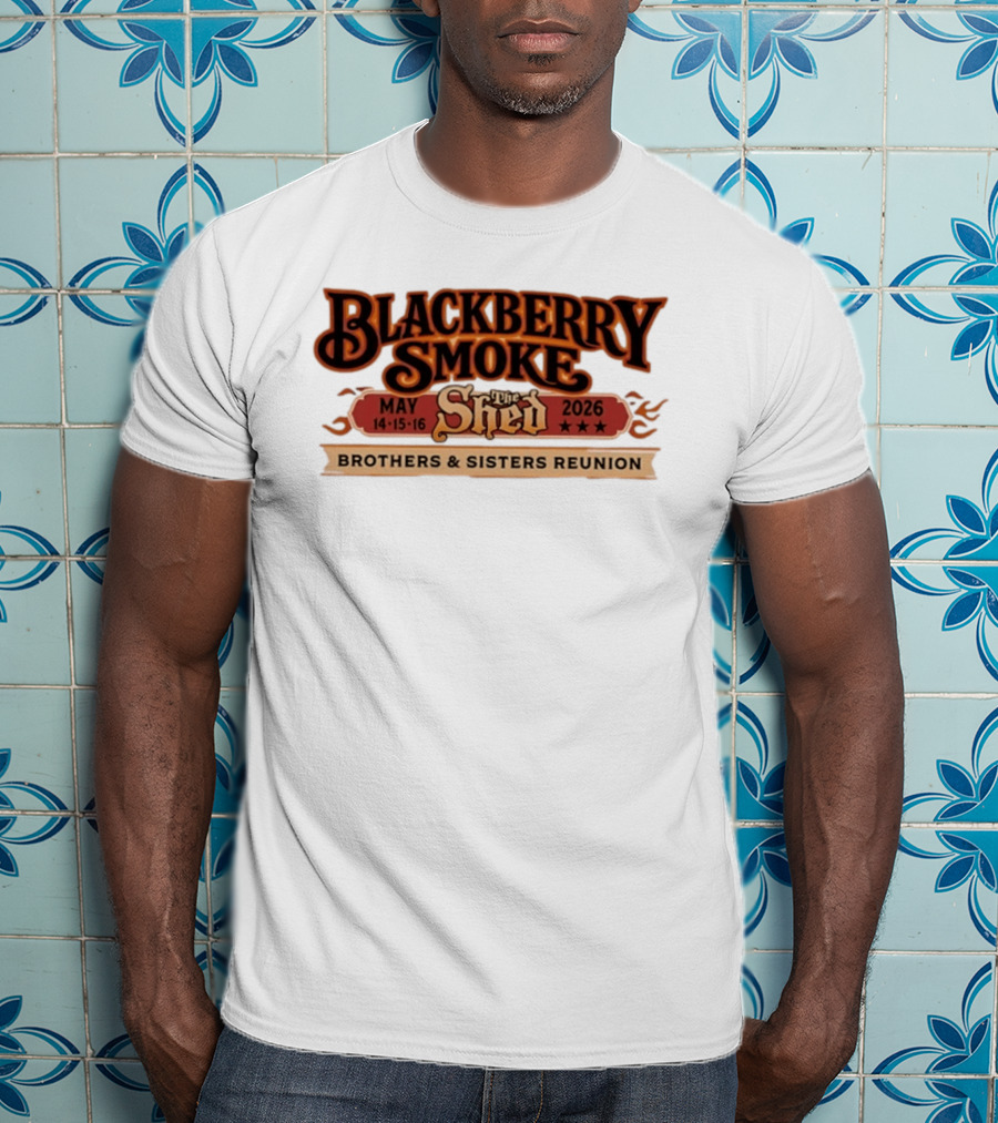 Blackberry Smoke May 14 16 2026 The Shed Brothers And Sisters Reunion T-Shirt