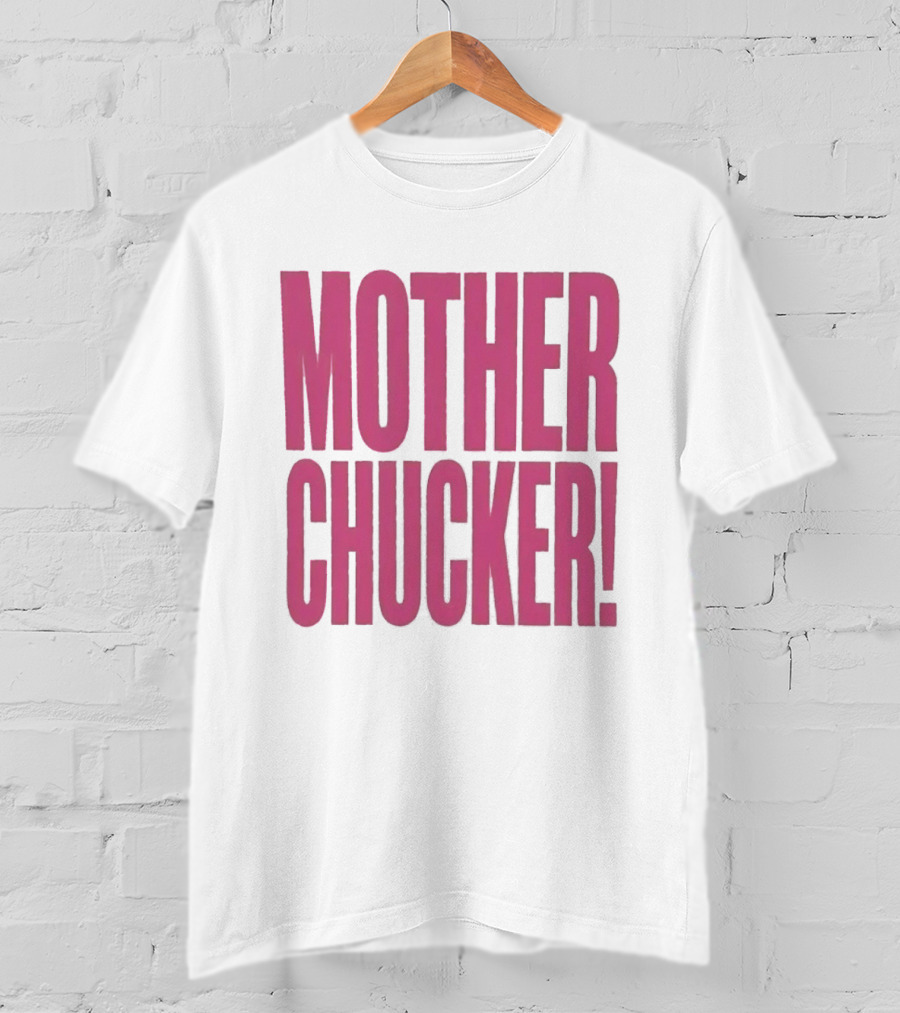 Mother Chucker Pun T-Shirt