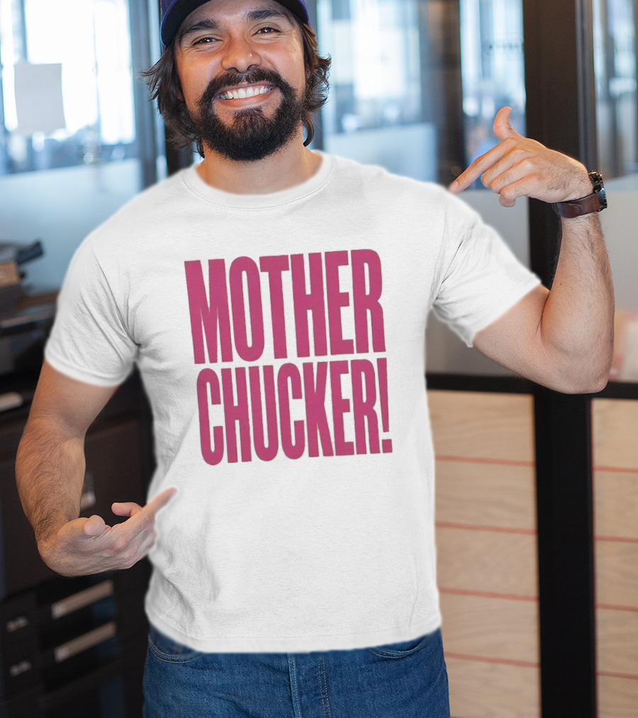 Mother Chucker Pun T-Shirt