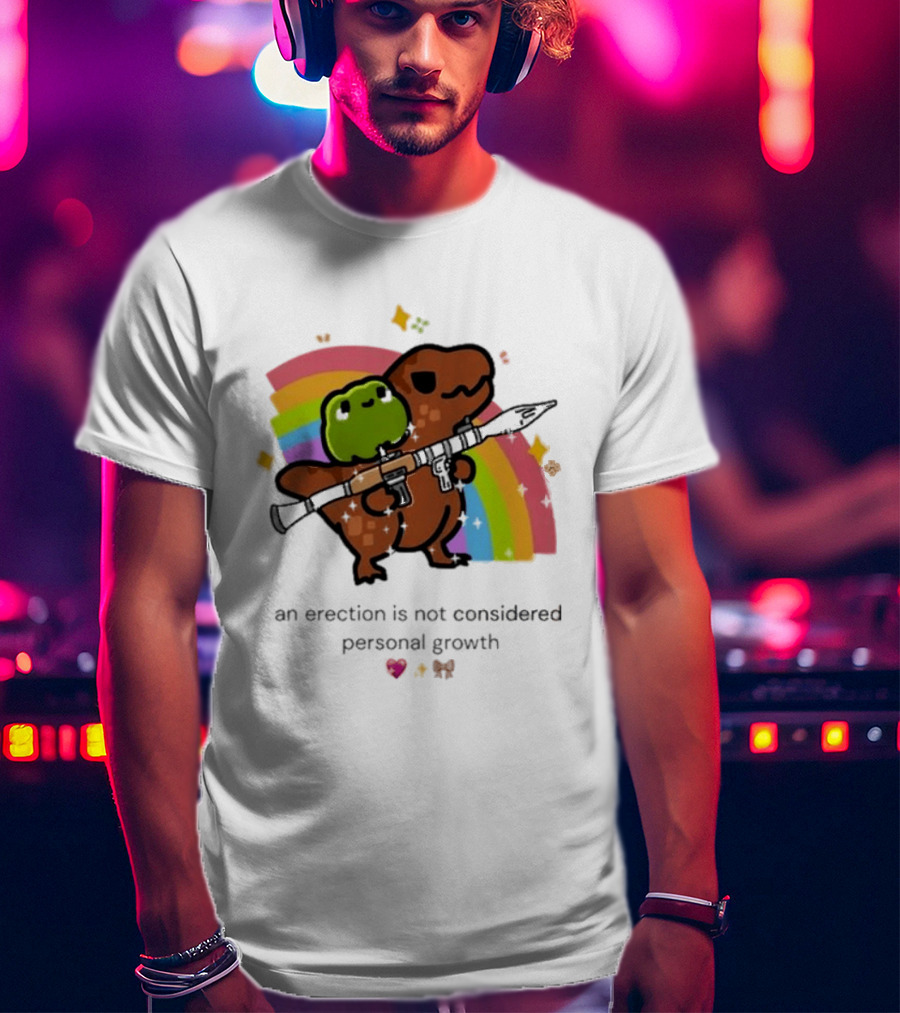 Original Rex Rocket An Erection Is Not Considered Personal Growth Rainbow Dinosaur Frog T-Shirt