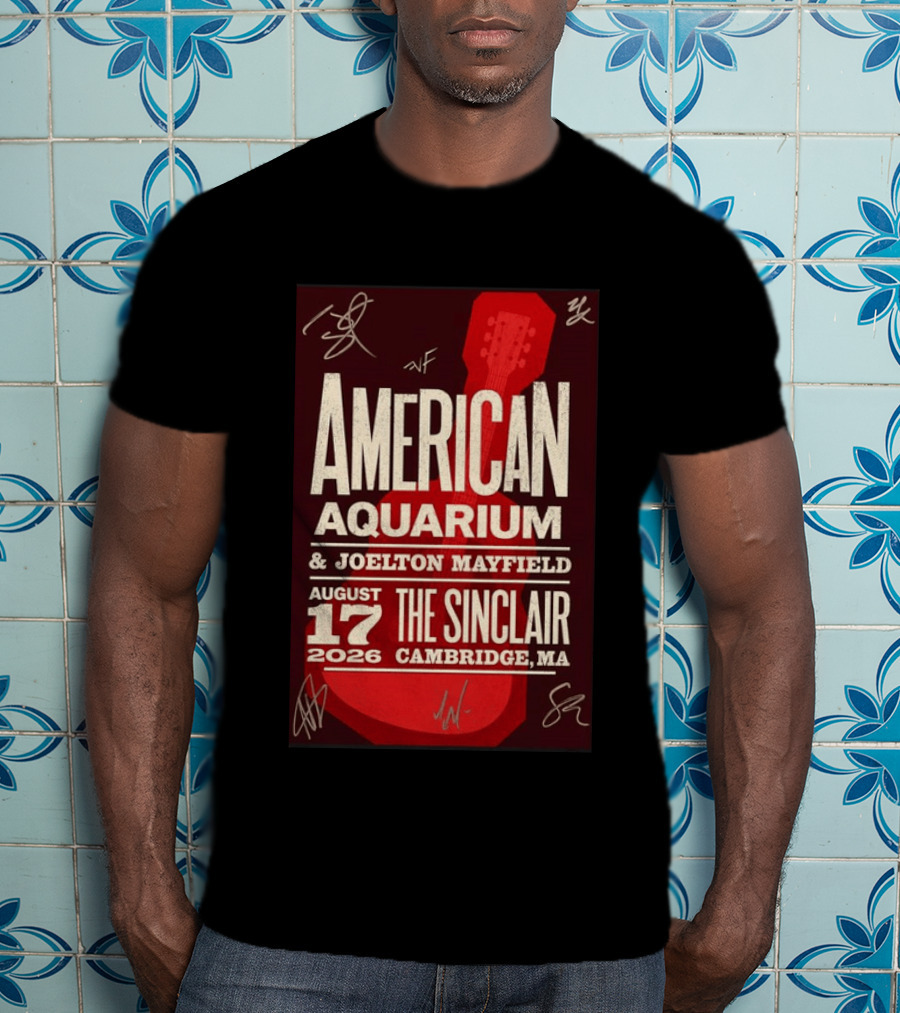 American Aquarium Joelton Mayfield August 17 2026 The Sinclair Cambridge MA Concert Tour T-Shirt