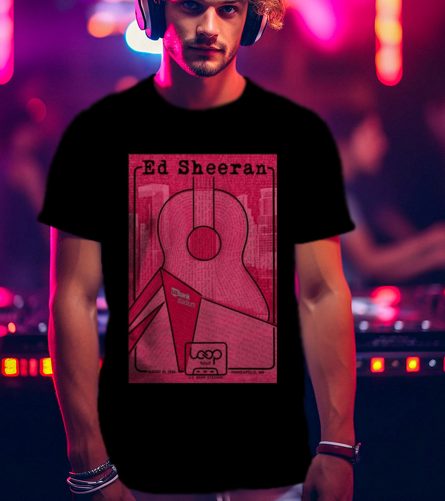 Ed Sheeran Loop Tour August 15 2026 U.S. Bank Stadium Minneapolis MN T-Shirt