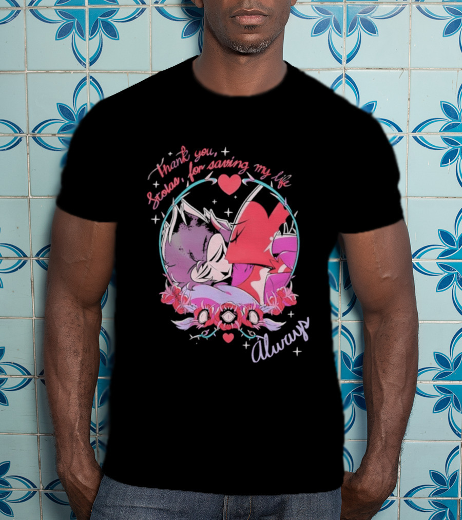 Thank You Stolas For Saving My Life Always Heart T-Shirt
