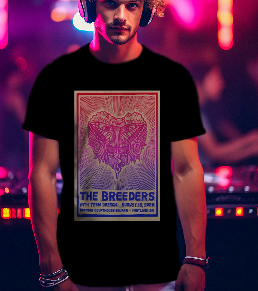 The Breeders With Team Dresch August 18 2026 Pioneer Courthouse Square Portland OR T-Shirt