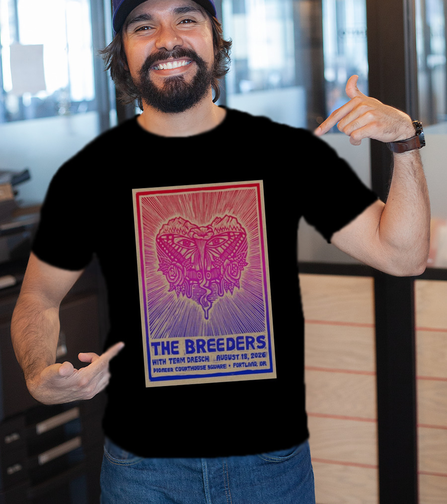 The Breeders With Team Dresch August 18 2026 Pioneer Courthouse Square Portland OR T-Shirt