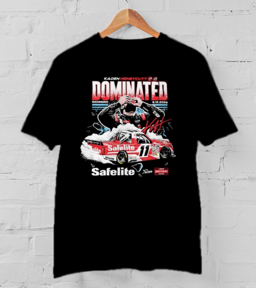 NASCAR Craftsman Truck Series Kaden Honeycutt Dominated Safelite AutoGlass 2026 T-Shirt