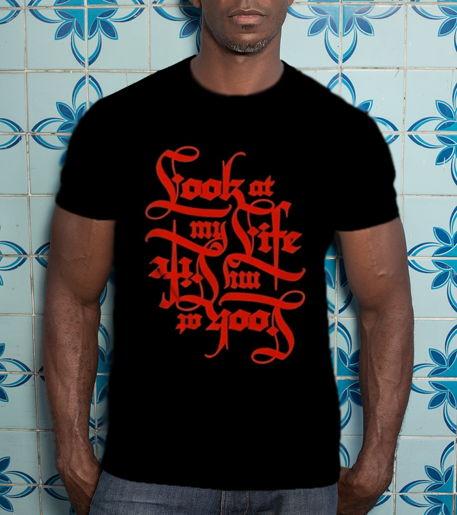 Look At My Life At The Top T-Shirt