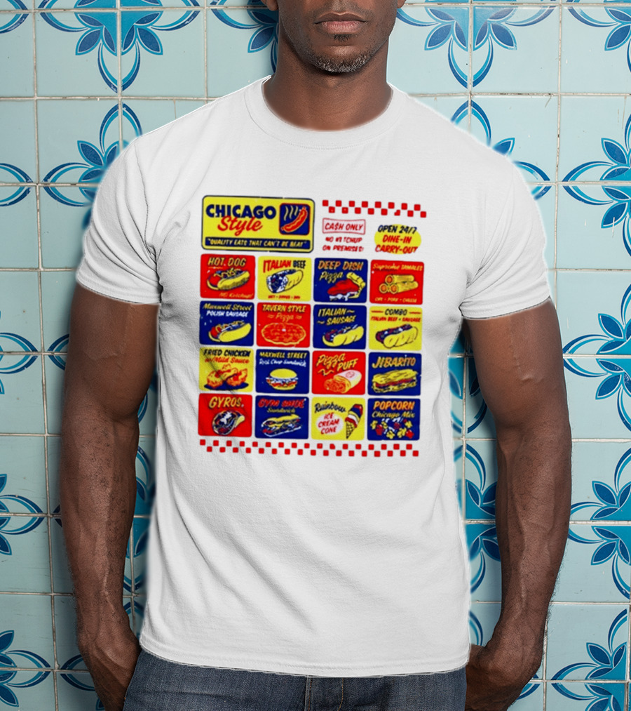 Chicago Style Quality Eats Cash Only Hot Dog Italian Beef Deep Dish Pizza T-Shirt