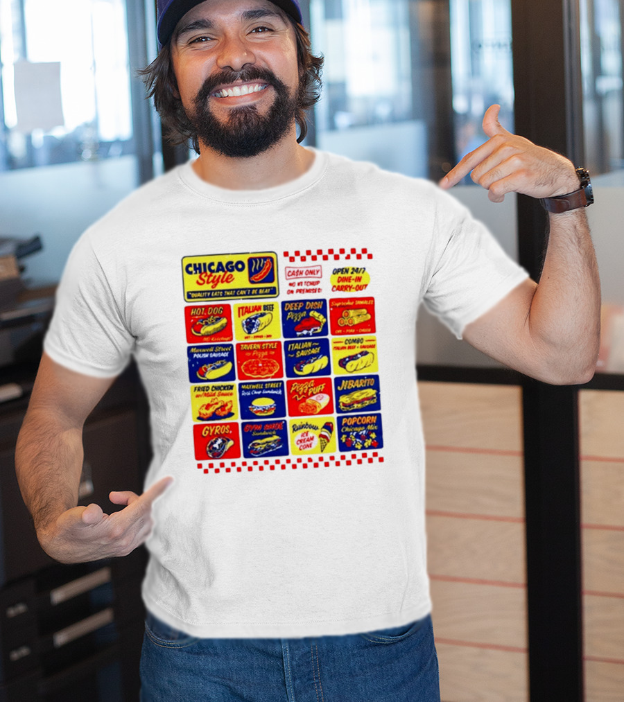 Chicago Style Quality Eats Cash Only Hot Dog Italian Beef Deep Dish Pizza T-Shirt