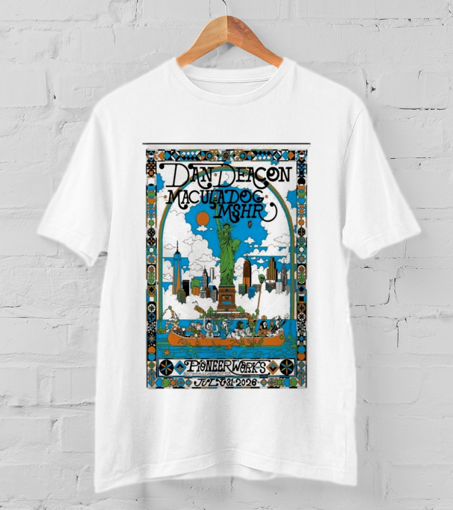 Dan Deacon MaculaDog MSHR Pioneer Works July 31 2026 Statue Of Liberty Skyline T-Shirt