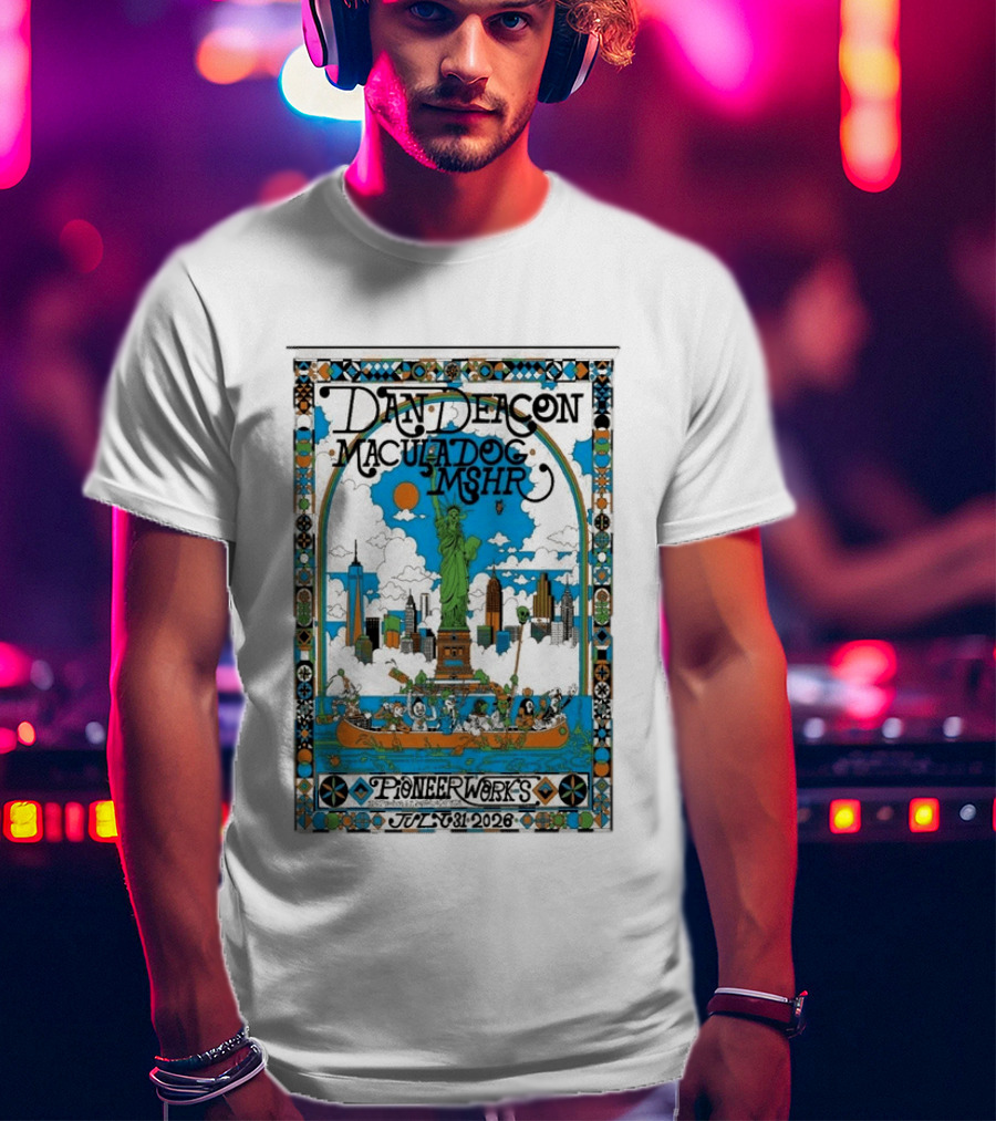Dan Deacon MaculaDog MSHR Pioneer Works July 31 2026 Statue Of Liberty Skyline T-Shirt