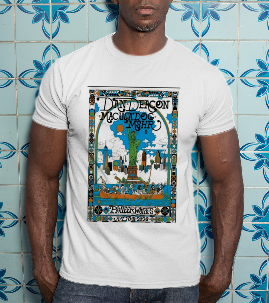 Dan Deacon MaculaDog MSHR Pioneer Works July 31 2026 Statue Of Liberty Skyline T-Shirt