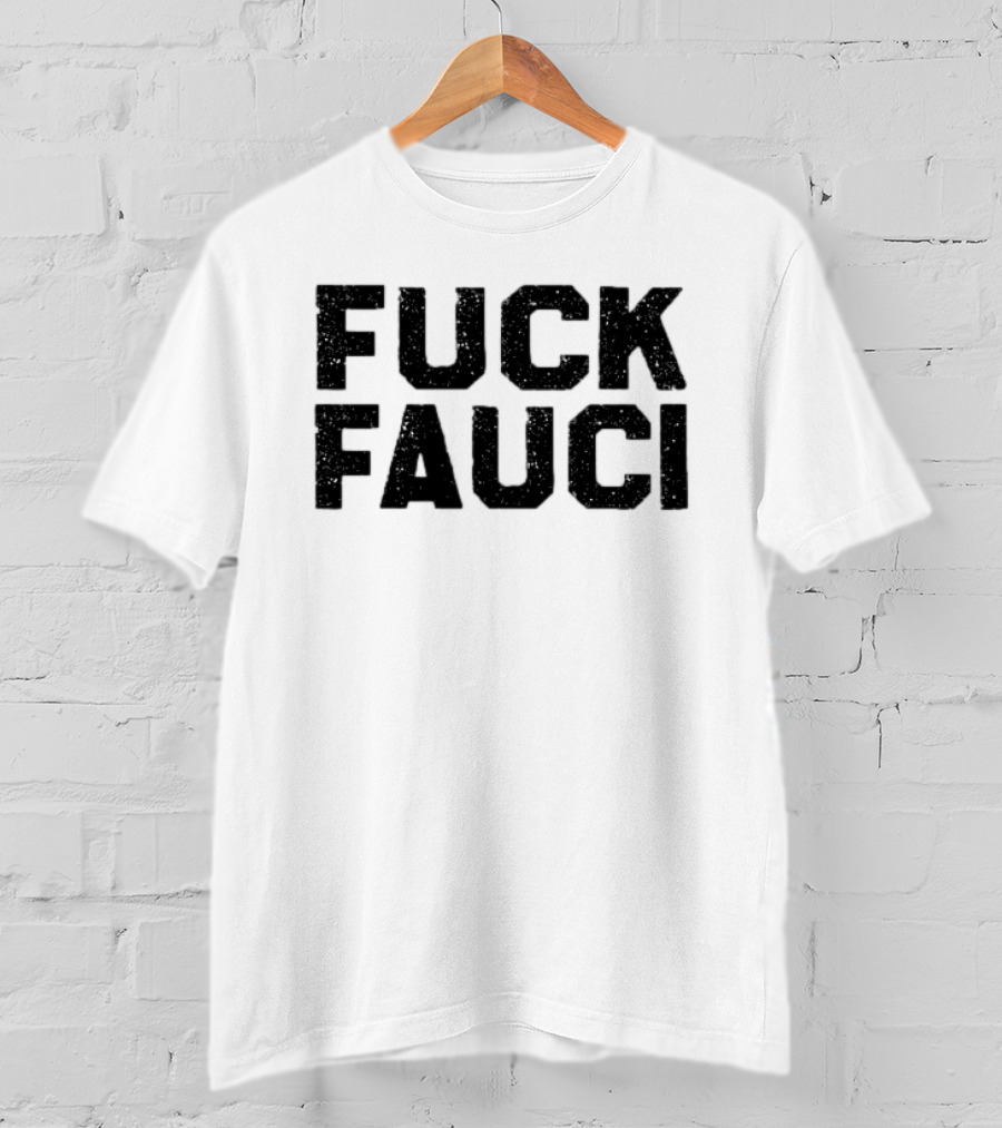 Fuck Fauci Distressed Style Controversial T-Shirt